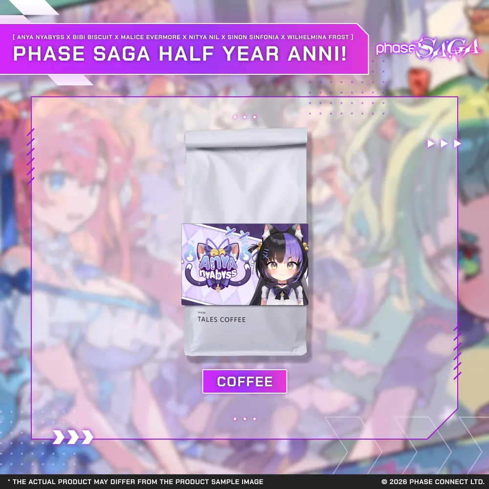 Phase Saga Half Year Anniversary - Anya Nyabyss Custom Roast Coffee Beans