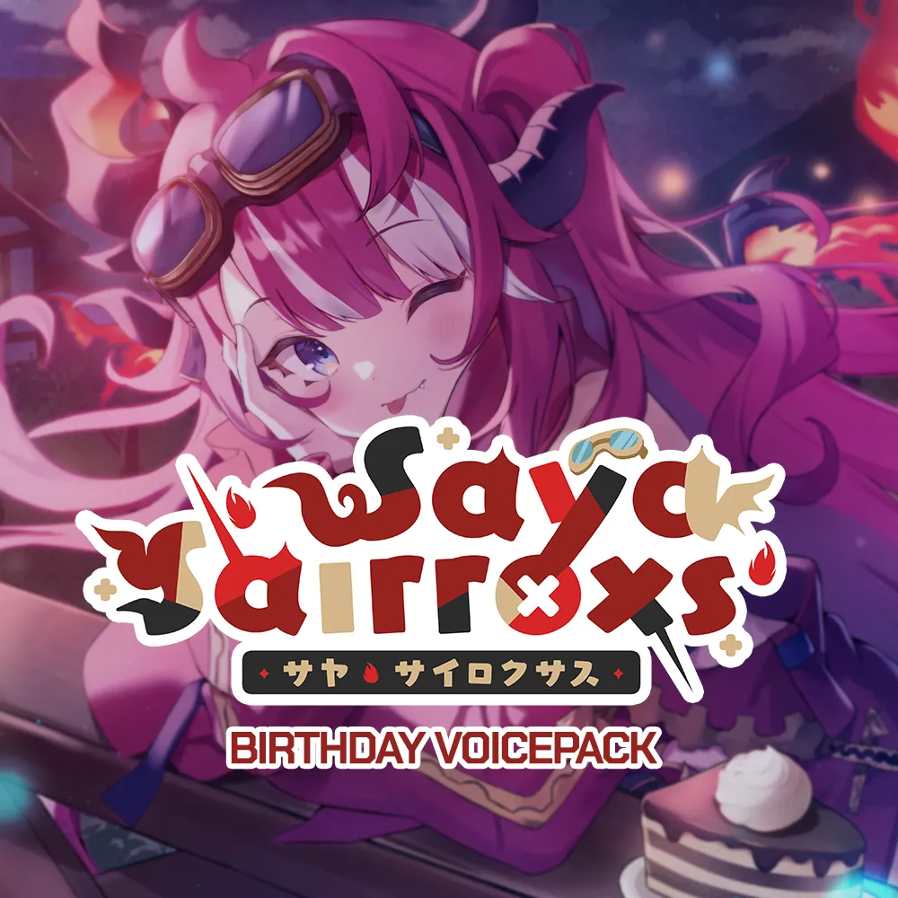 Saya Sairroxs 2024 Birthday Voice Pack