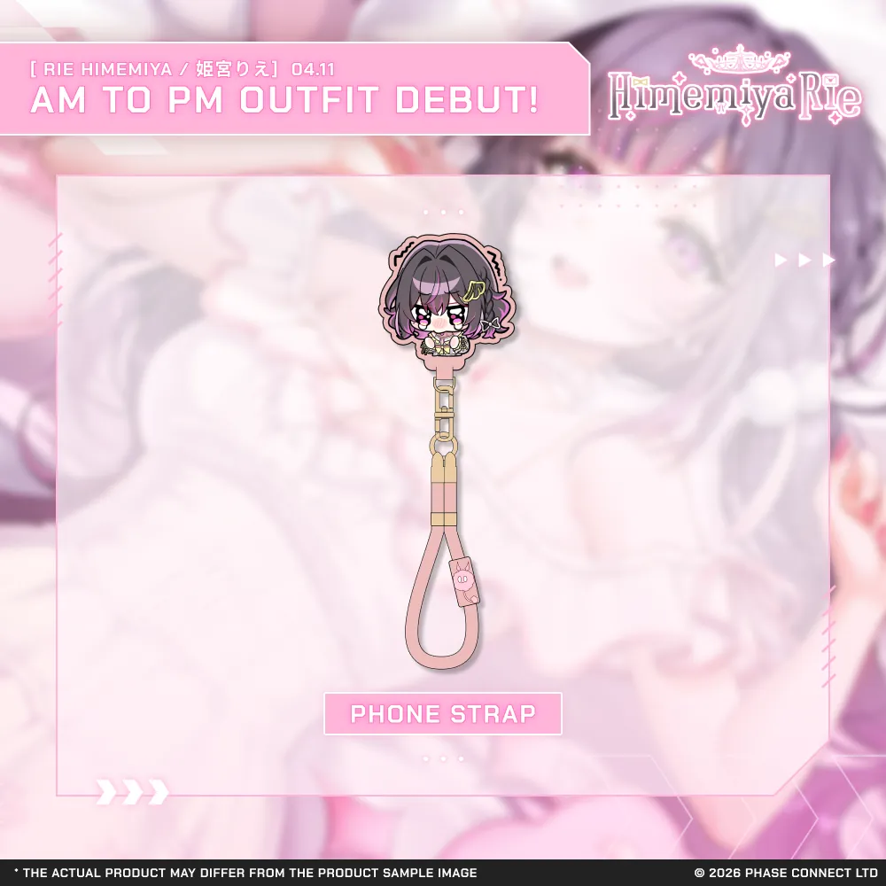 Himemiya Rie『姫宮りえ』AM to PM Outfit 2026 Celebration - Phone Strap